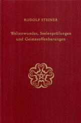 Weltenwunder, Seelenpr&uuml;fungen und Geistesoffenbarungen
