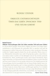 Okkulte Untersuchungen &uuml;ber das Leben zwischen Tod und neuer Geburt