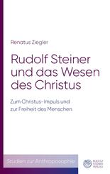 Rudolf Steiner und das Wesen des Christus