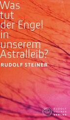 Was tut der Engel in unserem Astralleib?