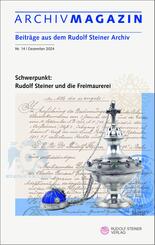ARCHIVMAGAZIN. Beitr&auml;ge aus dem Rudolf Steiner Archiv