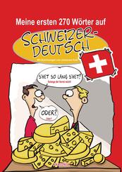 Meine ersten 270 W&ouml;rter auf Schweizerdeutsch