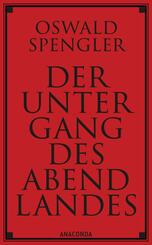 Der Untergang des Abendlandes. Vollst&auml;ndige Ausgabe