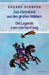 Die Legende vom vierten K&ouml;nig / Das Christkind aus den gro&szlig;en W&auml;ldern