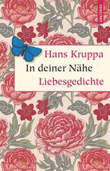 In deiner N&auml;he. Liebesgedichte