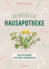 Die nat&uuml;rliche Hausapotheke