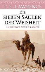 Die sieben S&auml;ulen der Weisheit. Lawrence von Arabien