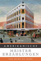 Amerikanische Meistererz&auml;hlungen. Von Irving bis Crane