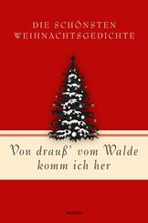 Von drau&szlig;' vom Walde komm ich her. Die sch&ouml;nsten Weihnachtsgedichte