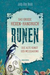 Das gro&szlig;e Hexen-Handbuch Runen. Die alte Kunst der Weissagung