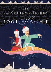 Die sch&ouml;nsten M&auml;rchen aus 1001 Nacht. In der klassischen &Uuml;bersetzung von Dr. Gustav Weil