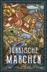 T&uuml;rkische M&auml;rchen - Neuausgabe des Standardwerks des gro&szlig;en Orientalisten