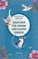 M&auml;rchen f&uuml;r gro&szlig;e und kleine Kinder - Neuausgabe des Klassikers