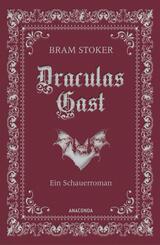 Draculas Gast. Ein Schauerroman mit dem urspr&uuml;nglich 1. Kapitel von "Dracula"