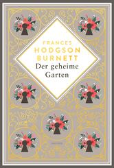 Frances Hodgson Burnett, Der geheime Garten. Schmuckausgabe mit Goldpr&auml;gung