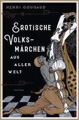 Erotische Volksm&auml;rchen aus aller Welt. Das Buch der Liebenden