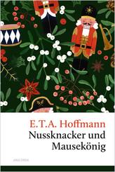 Nussknacker und Mausek&ouml;nig. Eine Weihnachtsgeschichte