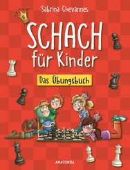 Schach f&uuml;r Kinder. Das &Uuml;bungsbuch