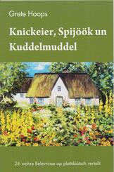 Knickeier, Spij&ouml;&ouml;k un Kuddelmuddel