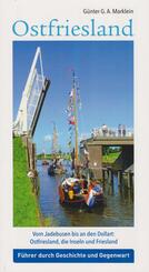 Ostfriesland - Vom Jadebusen bis an den Dollart: Ostfriesland, die Inseln und Friesland