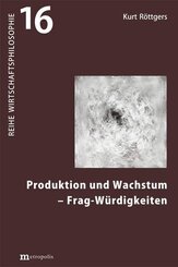 Produktion und Wachstum - Frag-W&uuml;rdigkeiten