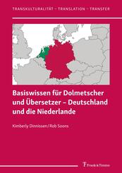 Basiswissen f&uuml;r Dolmetscher und &Uuml;bersetzer - Deutschland und die Niederlande