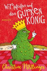 Wir pfeifen auf den Gurkenk&ouml;nig