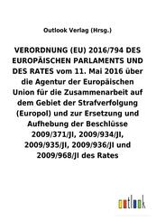 VERORDNUNG (EU) 2016/794 &uuml;ber die Agentur der Europ&auml;ischen Union f&uuml;r die Zusammenarbeit auf dem Gebiet der Strafverfolgung (Europol) und zur Ersetzung und Aufhebung diverser Beschl&uuml;sse