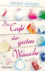 Das Caf&eacute; der guten W&uuml;nsche