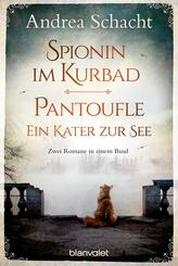 Spionin im Kurbad / Pantoufle. Ein Kater zur See