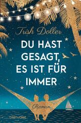 Du hast gesagt, es ist f&uuml;r immer
