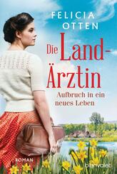 Die Land&auml;rztin - Aufbruch in ein neues Leben