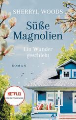 S&uuml;&szlig;e Magnolien - Ein Wunder geschieht