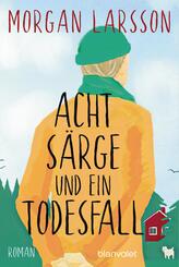 Acht S&auml;rge und ein Todesfall
