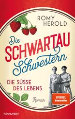 Die Schwartau-Schwestern - Die S&uuml;&szlig;e des Lebens
