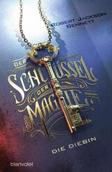 Der Schl&uuml;ssel der Magie - Die Diebin