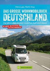 Das gro&szlig;e Wohnmobilbuch Deutschland