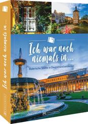 Ich war noch niemals in ... Malerische St&auml;dte in Deutschland entdecken