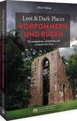 Lost & Dark Places Vorpommern und R&uuml;gen