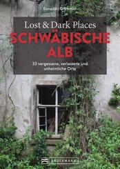 Lost & Dark Places Schw&auml;bische Alb