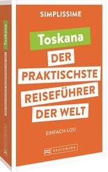 SIMPLISSIME - der praktischste Reisef&uuml;hrer der Welt Toskana