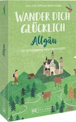Wander dich gl&uuml;cklich - Allg&auml;u