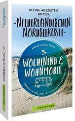 Wochenend & Wohnmobil  Kleine Auszeiten an der Niederl&auml;ndischen Nordseek&uuml;ste