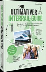 Dein ultimativer Interrail-Guide