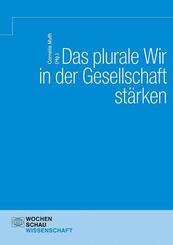 Das Plurale Wir in der Gesellschaft st&auml;rken