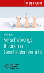 Verschw&ouml;rungstheorien im Geschichtsunterricht