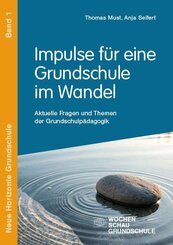 Impulse f&uuml;r eine Grundschule im Wandel