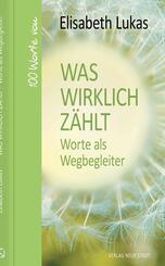 Was wirklich z&auml;hlt - Worte als Wegbegleiter