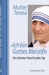 &raquo;Ich bin Gottes Bleistift&laquo;