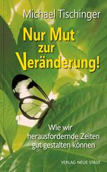 Nur Mut zur Ver&auml;nderung!